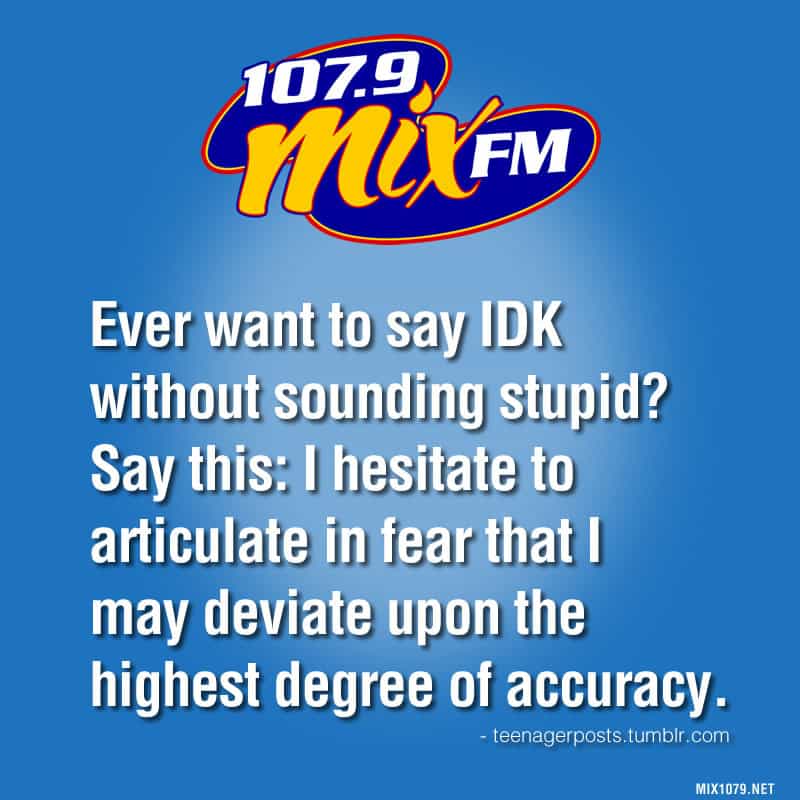 say IDK without sounding stupid