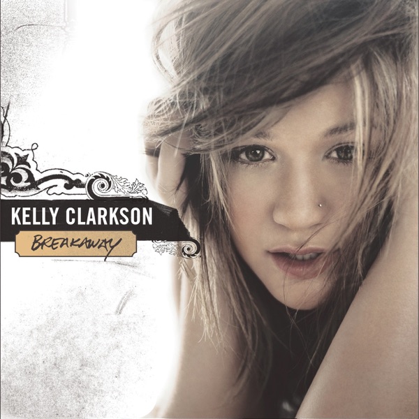 KELLY CLARKSON - - BREAKAWAY artwork