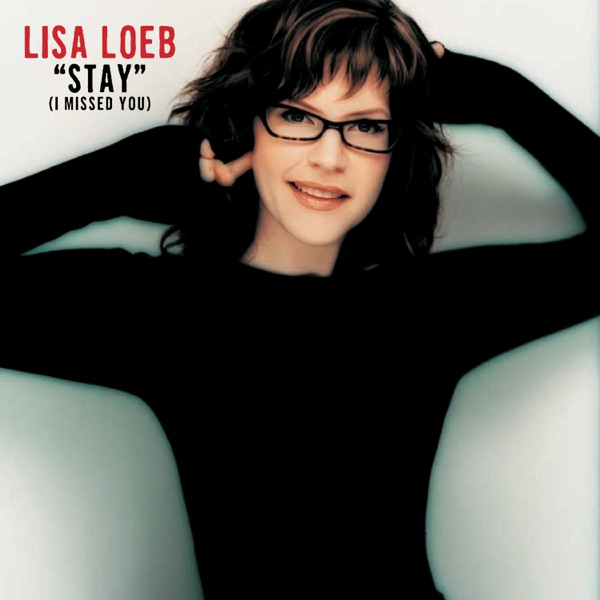 LISA LOEB - STAY (I MISSED YOU) artwork