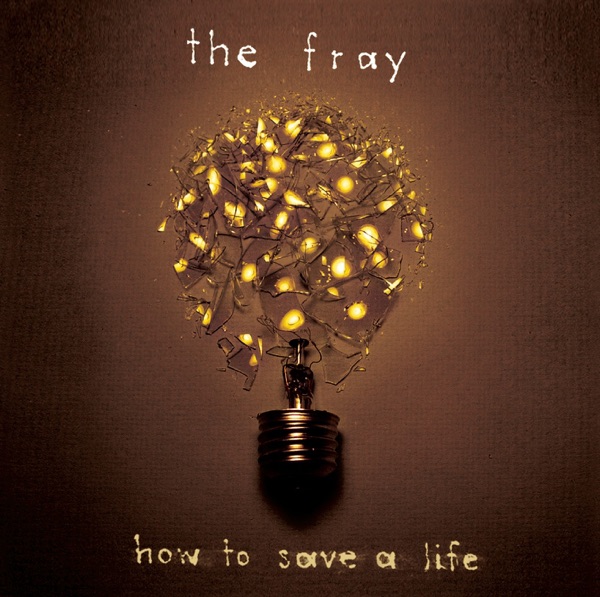 THE FRAY - HOW TO SAVE A LIFE artwork