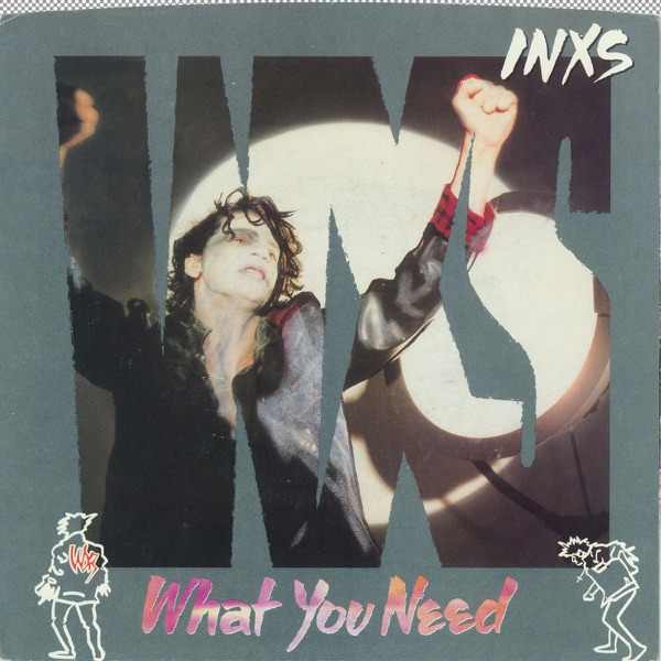 INXS - WHAT YOU NEED artwork