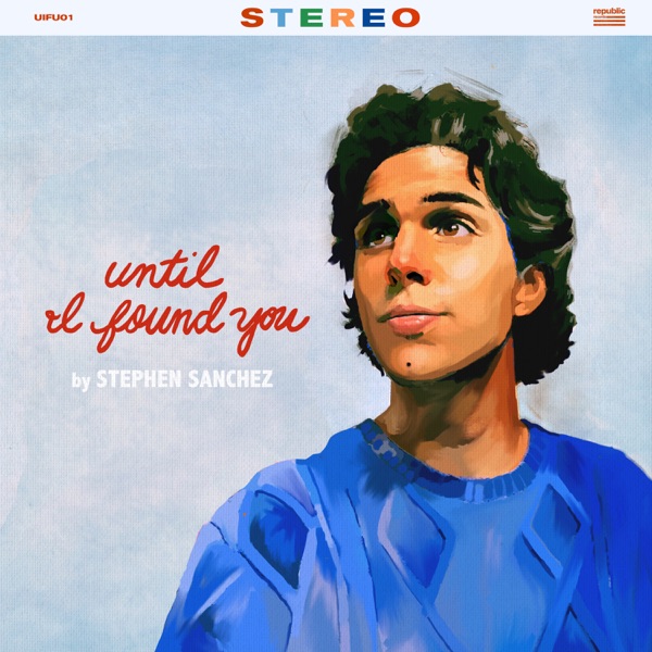 STEPHEN SANCHEZ & EM BEIHOLD - UNTIL I FOUND YOU artwork