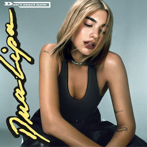 DUA LIPA - DON'T START NOW artwork