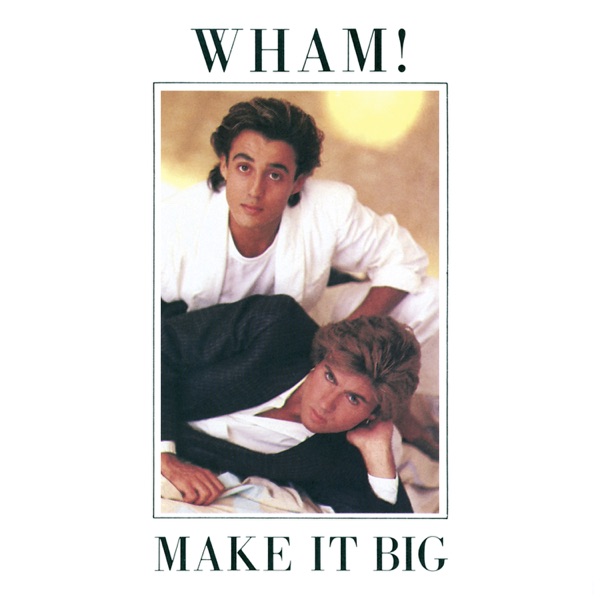WHAM! - EVERYTHING SHE WANTS artwork