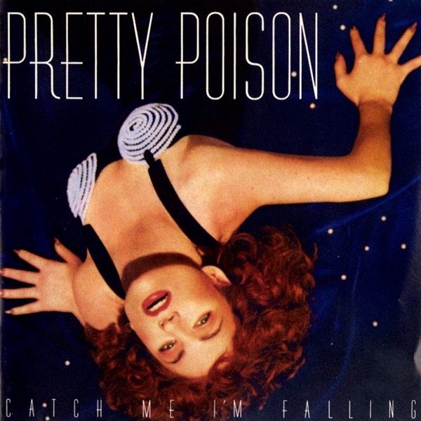 PRETTY POISON - CATCH ME I'M FALLING artwork