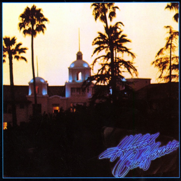 EAGLES - HOTEL CALIFORNIA artwork