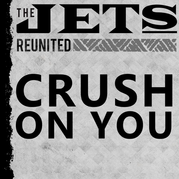 JETS - CRUSH ON YOU artwork
